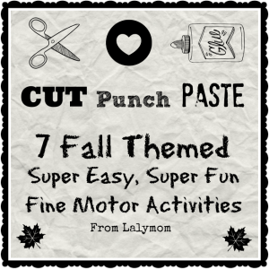 7 Fun Fall Themed Cut Punch Paste arts and crafts for preschoolers. Great Fine Motor Activities for preschoolers!