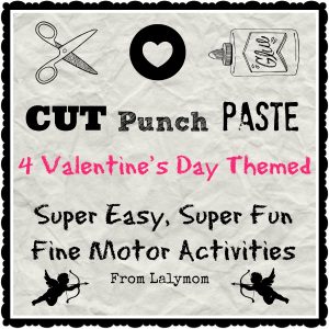 Valentine's Day Fine Motor Activities for Kids with Cutting Paste and Punch from Lalymom