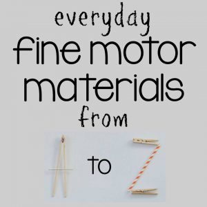 Everyday Fine Motor Activities for Kids A to Z Series