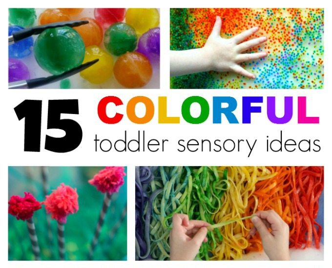 15 Super Fun and Super Colorful toddler sensory ideas