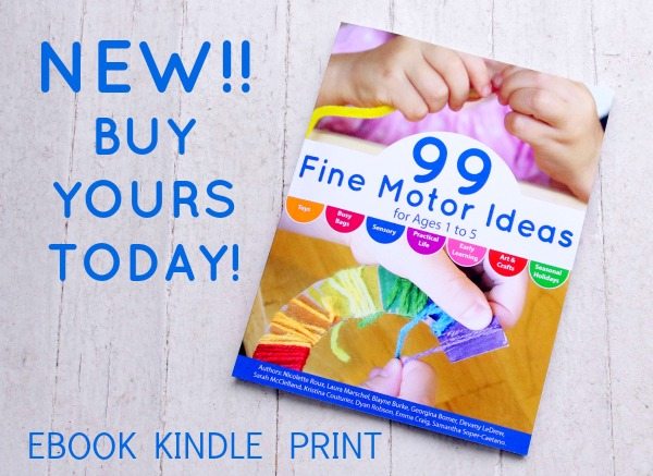 99 Fine Motor Activitie for Kids Ages 1 to 5 available in Print, Kindle and eBook editions - Buy yours today on Lalymom.com!