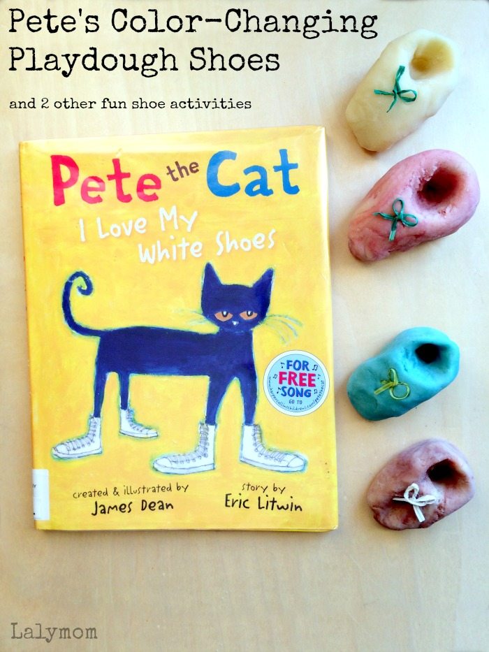 Click for 3 Pete the Cat I Love My White Shoes Activities, including color-changing play dough shoes on Lalymom.com. - my toddler an preschooler LOVE this book!