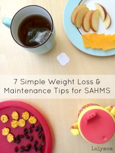 How to Maintain Weight - or Lose Weight- as a Stay at Home Mom. 7 Helpful tips for SAHMS on Lalymom #MomsLoveAmwell