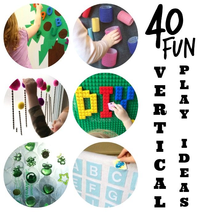 40 Fun Vertical Play Ideas - Vertical Surfaces challenge kids muscles, coordination and motor skills. Check out these DIY Kids activities to take your play on the vertical!