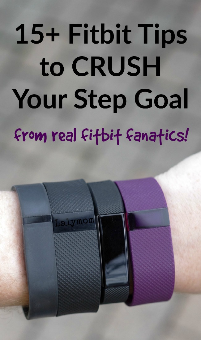 15+ Fitbit Tips to CRUSH Your Step Goal - From Real Fitbit Fanatics - never heard of #2 but I want to try that!
