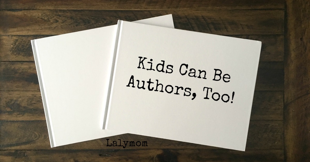 Kids can be authors too! 10+ Ways to Encourage Kids to Be Budding Authors