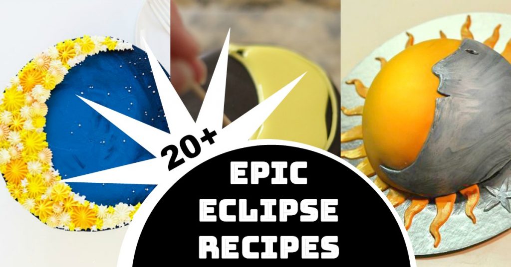 20+ Epic Eclipse Recipes