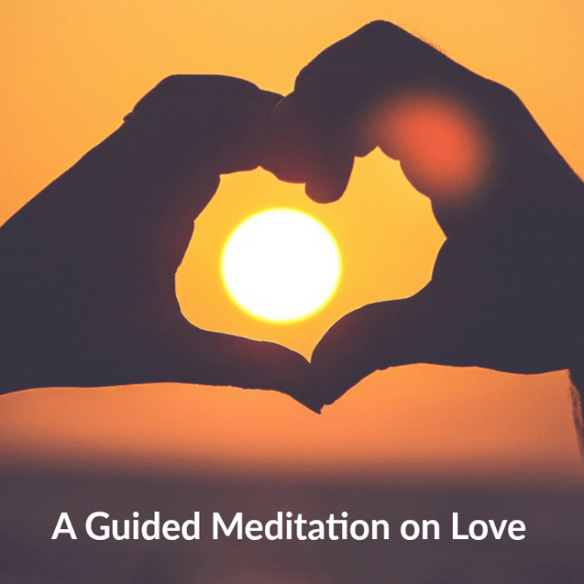 A guided meditation on Love