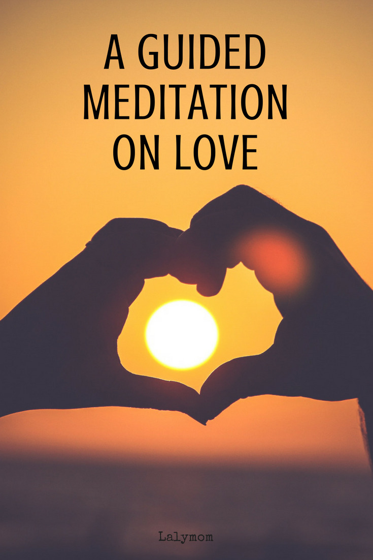 Guided Meditation of Love - Can be done alone, with a partner or even with kids! #meditation #happiness #love