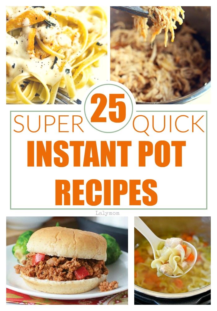 25 Super Quick Instant Pot Recipes - Perfect for weeknight dinners or meal planning your lunches! #InstantPot #pressurecooker #quickrecipes