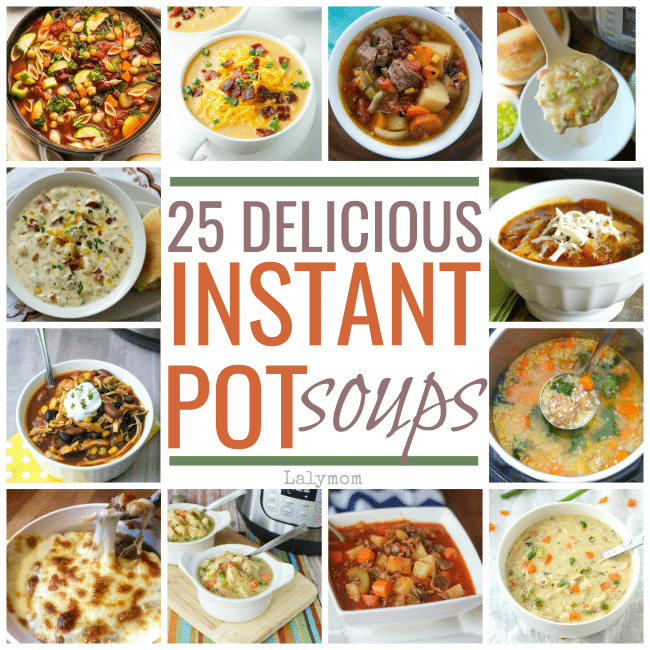 25 Crazy Awesome Instant Pot Soup Recipes