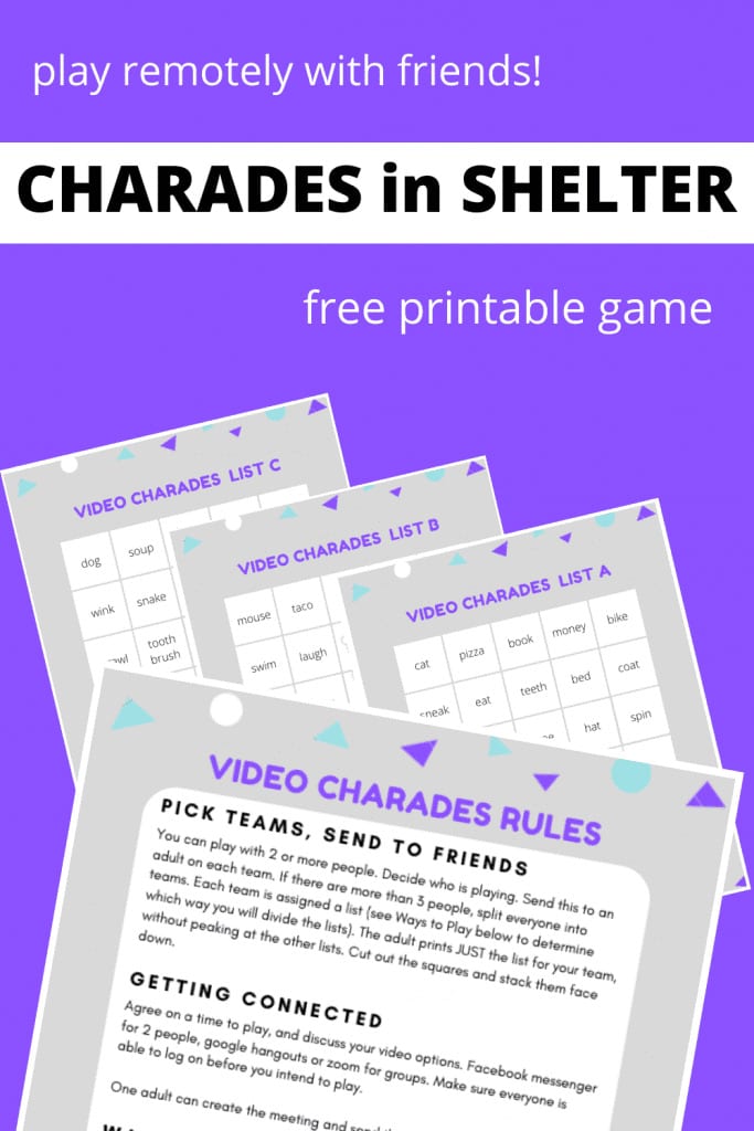Charades in Shelter - printable game to play remotely with friends. Print your list, open up a video chat and get playing! from Lalymom.com