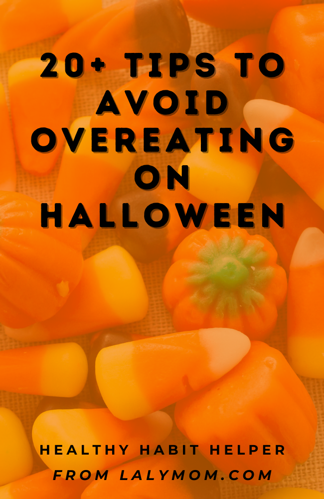 Halloween Candy with text: 20+ Tips to Avoid overeating on Halloween 