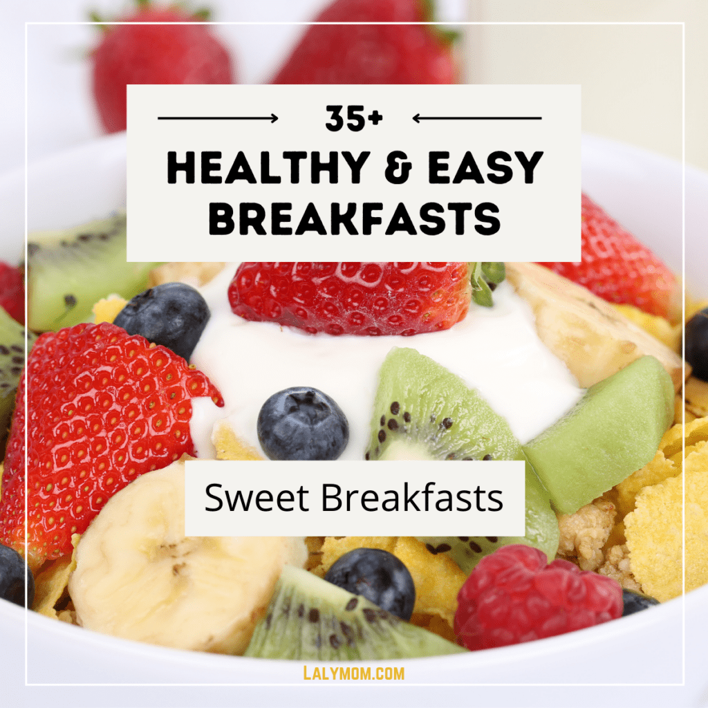 Photo of a bowl of fruit and yogurt. Text reads 35+ Healthy & Easy Breakfasts. Sweet Breakfasts.