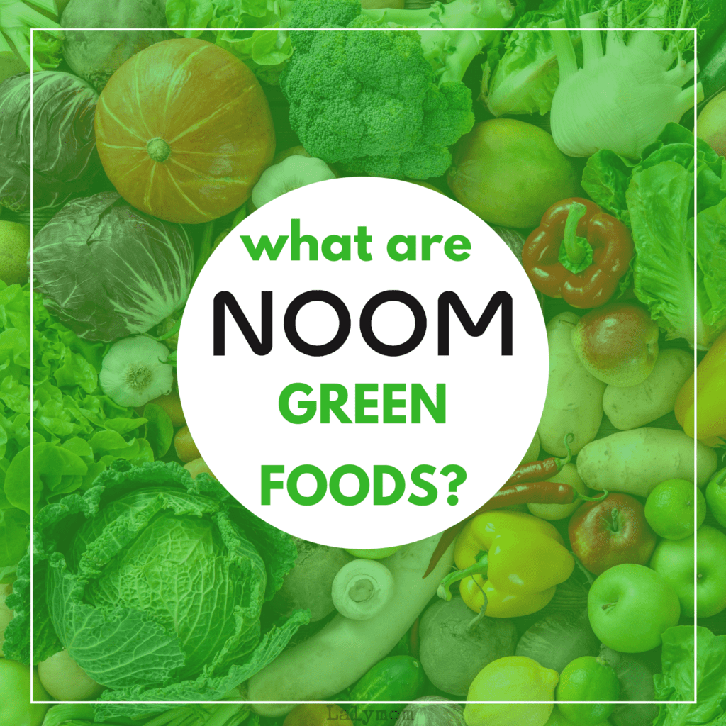 Photo of various fruits and vegetables with a green overlay. Text reads what are Noom green Foods? 