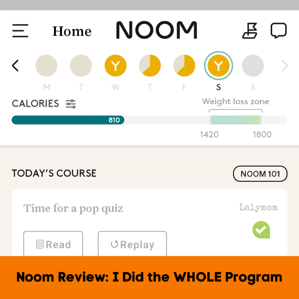 Screenshot of the Noom weight loss app homescreen. Text: Noom Review: I did the whole program.