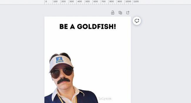 Screenshot of canva.com, creating a custom photo post it note. Image of a person dressed as ted lasso with text that reads Be a Goldfish.