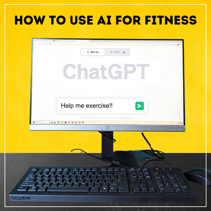 Photo of a desktop computer with a mockup of the ChatGPT website asking it to Help Me Exercise!! Text overlay says How to Use AI for Fitness.