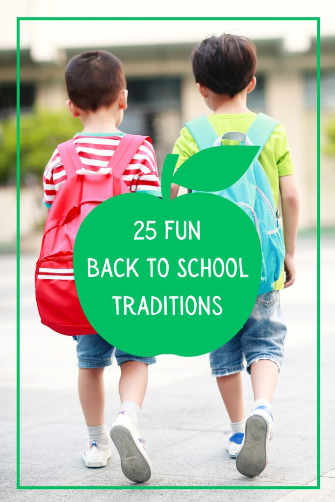 Photo of two kids walking to school with backpacks on. Green apple shaped overlay with year that reads 25 Fun Back to School Traditions